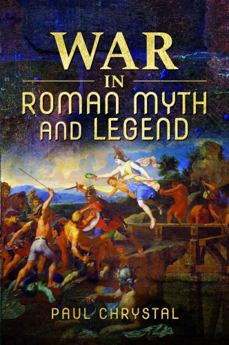 War In Roman Myth And Legend