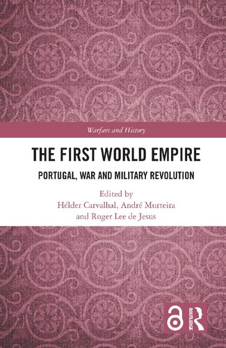 The First World Empire. Portugal, War and Military Revolution