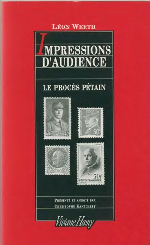 Impressions d'audience. Le procès Pétain