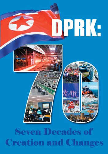 DPRK: Seven Decades of Creation and Changes