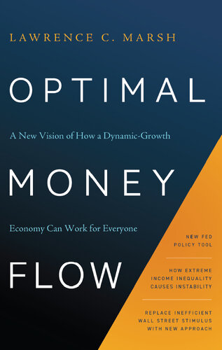 Optimal Money Flow: A New Vision of How a Dynamic-Growth Economy Can Work for Everyone