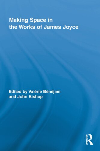 Making Space in the Works of James Joyce