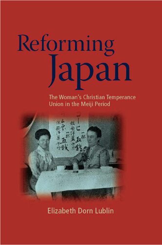 Reforming Japan: The Woman’s Christian Temperance Union in the Meiji Period