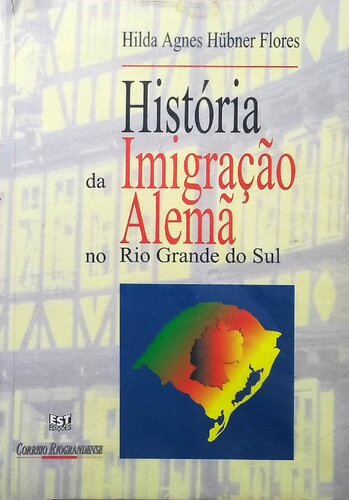 História da Imigração Alemã no Rio Grande do Sul