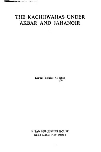 The Kachhwahas under Akbar and Jahangir