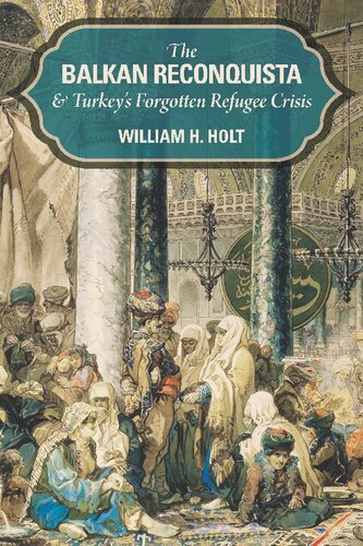 The Balkan Reconquista and Turkey's Forgotten Refugee Crisis