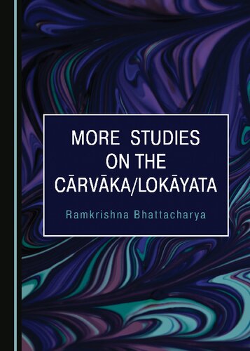 More Studies on the Cārvāka / Lokāyata