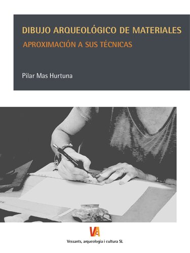 Dibujo arqueológico de materiales. Aproximación a sus técnicas