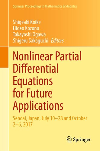 Nonlinear Partial Differential Equations for Future Applications: Sendai, Japan, July 10–28 and October 2–6, 2017