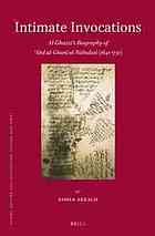 Intimate invocations: Al-Ghazzī’s Biography of ʿAbd al-Ghanī al-Nābulusī (1641–1731)