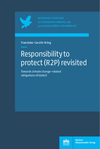 Responsibility to Protect (R2P) Revisited: Towards Climate Change-Related Obligations of States?