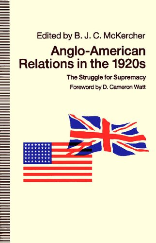 Anglo-American Relations in the 1920s: The Struggle for Supremacy