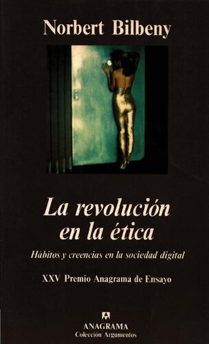 La revolución en la ética. Hábitos y creencias en la sociedad digital