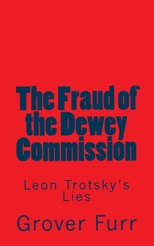 The Fraud of the Dewey Commission: Leon Trotsky's Lies