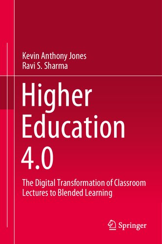 Higher Education 4.0: The Digital Transformation of Classroom Lectures to Blended Learning