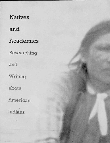 Natives and Academics: researching and writing about American Indians