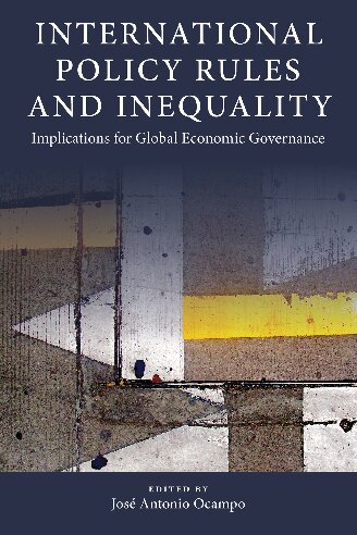 International Policy Rules and Inequality : Implications for Global Economic Governance