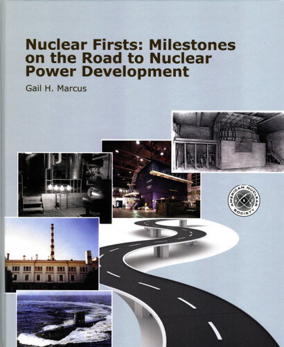 Nuclear Firsts: Milestones on the Road to Nuclear Power Development