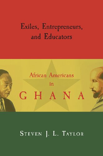 Exiles, Entrepreneurs, and Educators: African Americans in Ghana