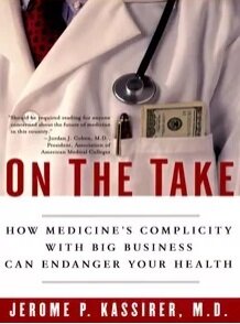 On the Take:  how medicine's complicity with big business can endanger your health
