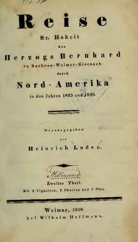Reise Sr. Hoheit des Herzogs Bernhard zu Sachsen-Weimar-Eisenach durch Nord- Amerika in den Jahren 1825 und 1826