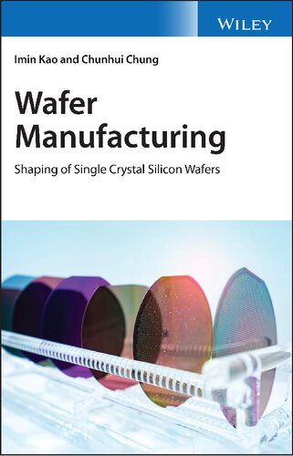 Wafer Manufacturing: Shaping of Single Crystal Silicon Wafers