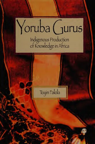 Yoruba Gurus: Indigenous Production of Knowledge in Africa