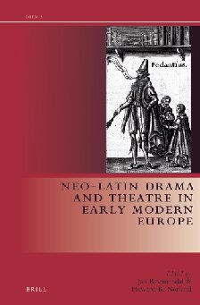 Neo-Latin Drama and Theatre in Early Modern Europe