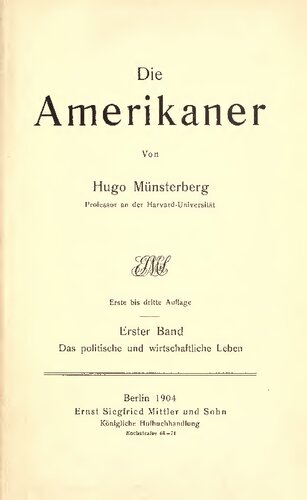 Die Amerikaner. Erster Band: Das politische und wirtschaftliche Leben