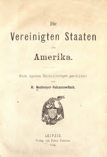 Die Vereinigten Staaten von Amerika. Nach eigenen Beobachtungen geschildert