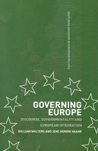 Governing Europe: Discourse, Governmentality and European Integration