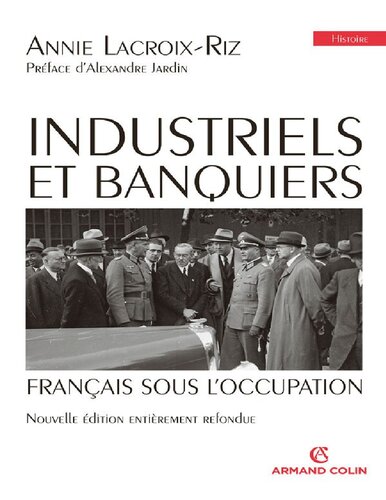 Industriels et banquiers : Français sous l'occupation