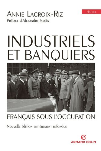 Industriels et banquiers ; Français sous l'Occupation