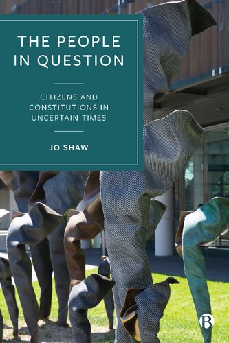 The People in Question: Citizens and Constitutions in Uncertain Times