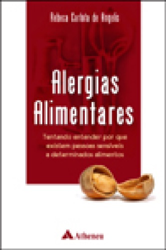 Alergias Alimentares - Tentando Entender por que Existem Pessoas Sensíveis a Determinados Alimentos