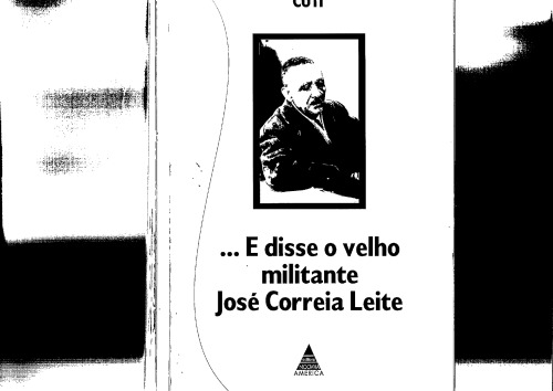 E disse o velho militante José Correia Leite