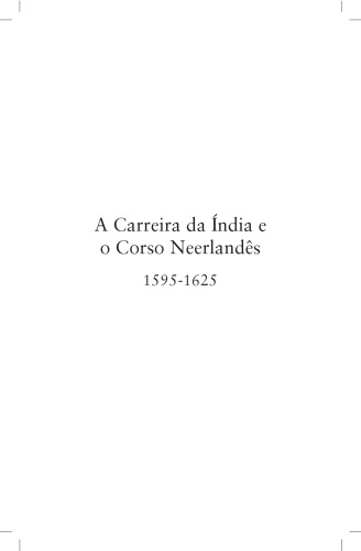 A Carreira da Índia e o Corso Neerlandês, 1595-1625