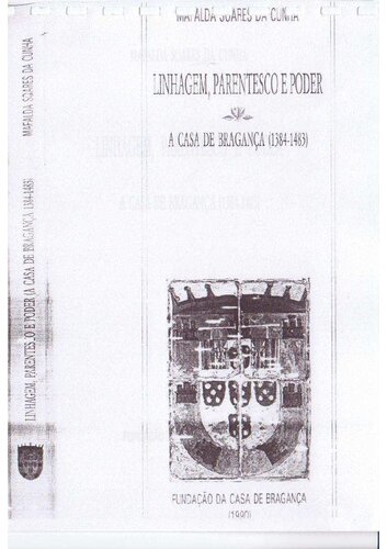 Linhagem, Parentesco e Poder: A Casa de Bragança (1384-1483)