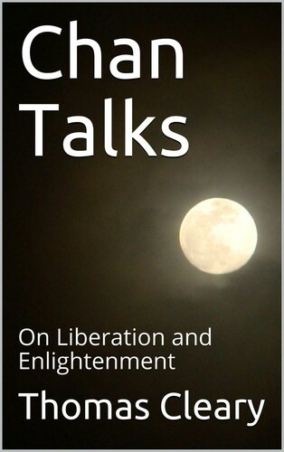 Chan Talks: On Liberation and Enlightenment