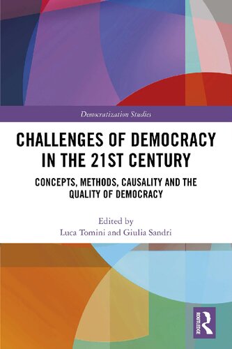 Challenges of Democracy in the 21st Century: Concepts, Methods, Causality and the Quality of Democracy