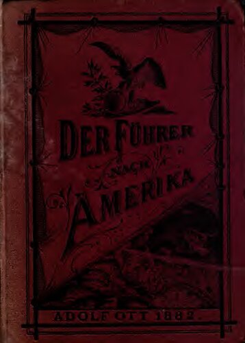 Der Führer nach Amerika. Ein Reisebegleiter und geographisches Handbuch