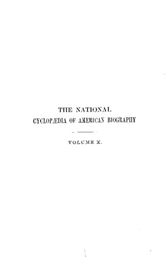 The National Cyclopaedia of Biography being the History of the United States