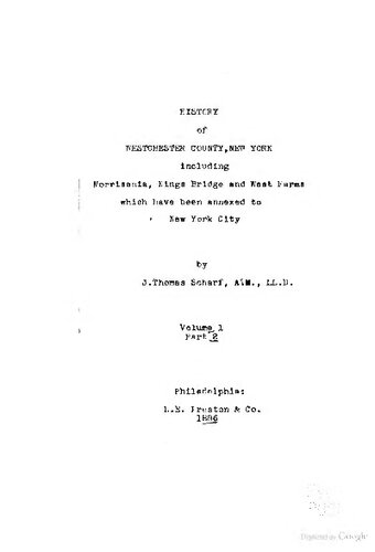 History of Westchester County, New York, including Morrisania, Kings Bridge, and West Farms