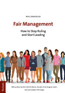 Fair Management: How to Stop Ruling and Start Leading