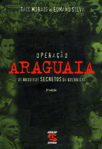 Operação Araguaia: os arquivos secretos da guerrilha