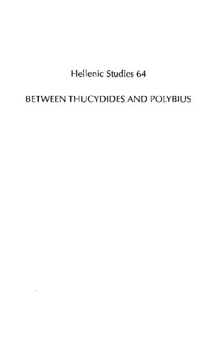 Between Thucydides and Polybius: The Golden Age of Greek Historiography