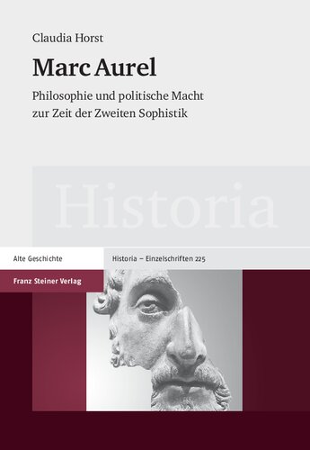 Marc Aurel: Philosophie und politische Macht zur Zeit der Zweiten Sophistik