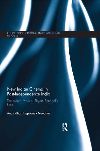 New Indian Cinema in Post-Independence India: The cultural work of Shyam Benegal’s films