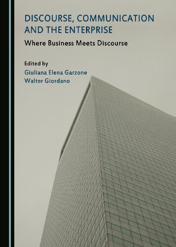 Discourse, Communication and the Enterprise: Where Business Meets Discourse