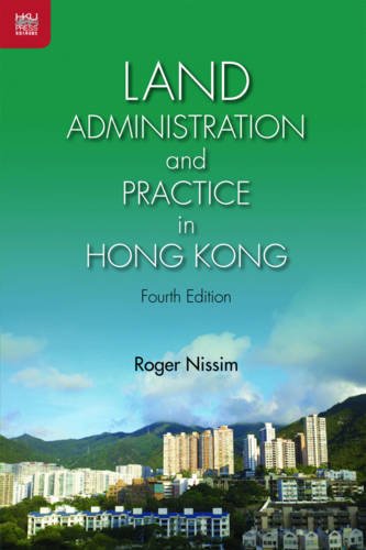 Land Administration and Practice in Hong Kong, Fourth Edition